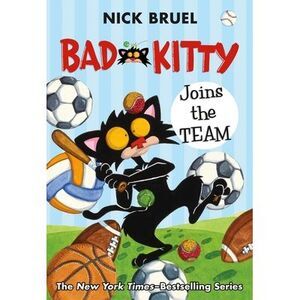 Bad Kitty Joins the Team (Paperback Black-And-White Edition) -- Nick Bruel